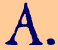 A.