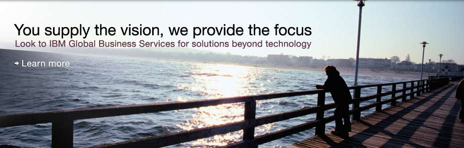 IBM consulting: You supply the vision, we provide the focus