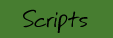 Scripts